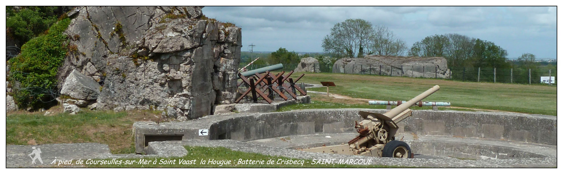 À pied, de Courseulles-sur-Mer à Saint Vaast  la Hougue : Batterie de Crisbecq - SAINT-MARCOUF 